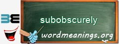 WordMeaning blackboard for subobscurely